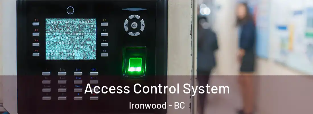  Access Control System Ironwood - BC