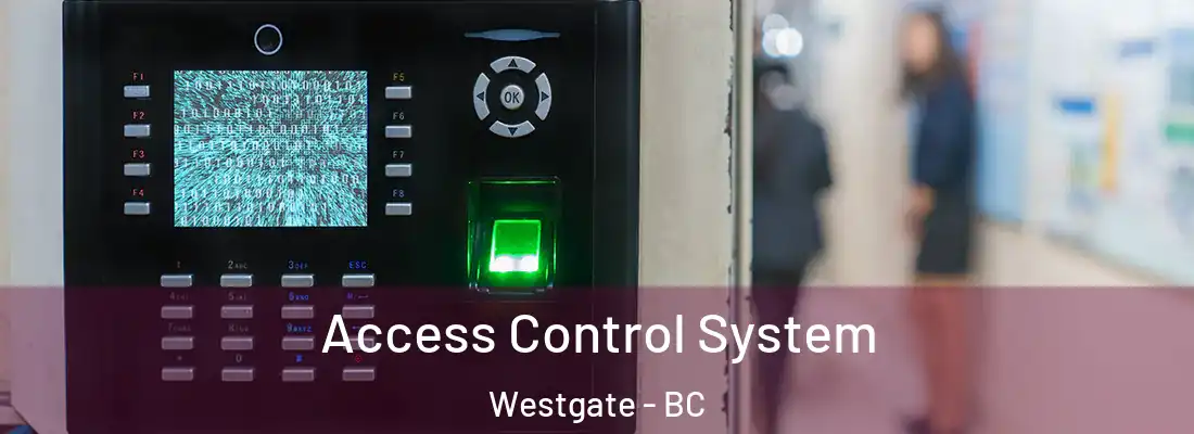  Access Control System Westgate - BC