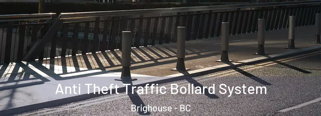  Anti Theft Traffic Bollard System Brighouse - BC