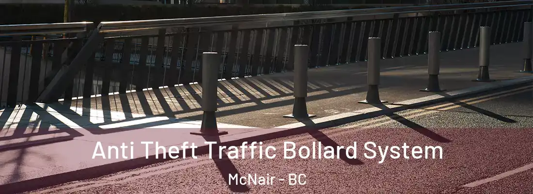  Anti Theft Traffic Bollard System McNair - BC