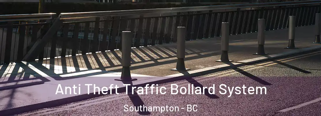  Anti Theft Traffic Bollard System Southampton - BC