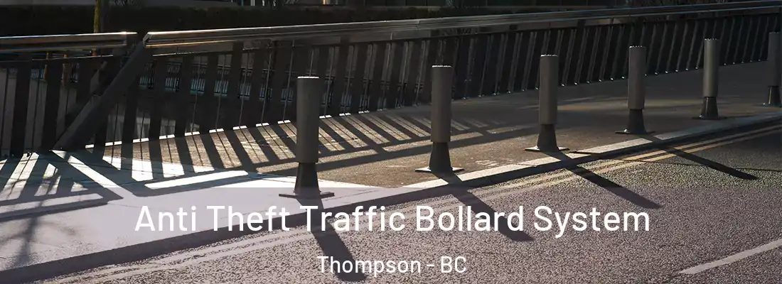  Anti Theft Traffic Bollard System Thompson - BC
