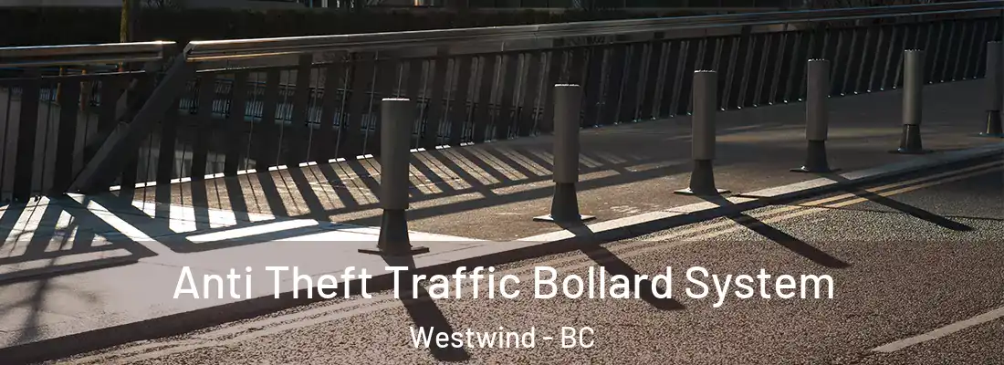  Anti Theft Traffic Bollard System Westwind - BC