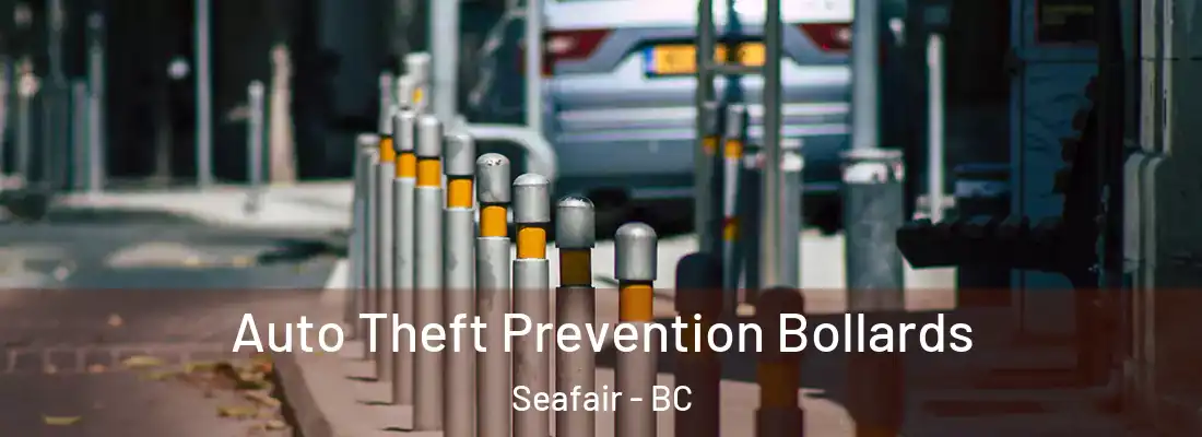  Auto Theft Prevention Bollards Seafair - BC