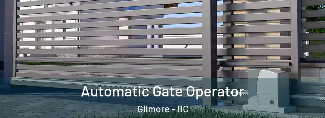  Automatic Gate Operator Gilmore - BC