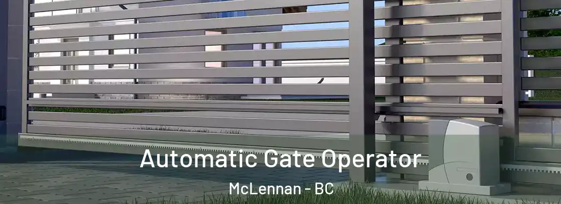  Automatic Gate Operator McLennan - BC