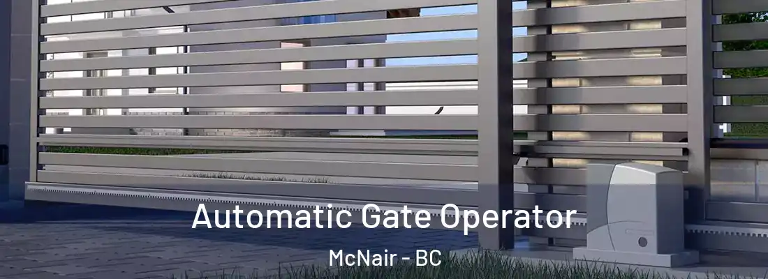  Automatic Gate Operator McNair - BC