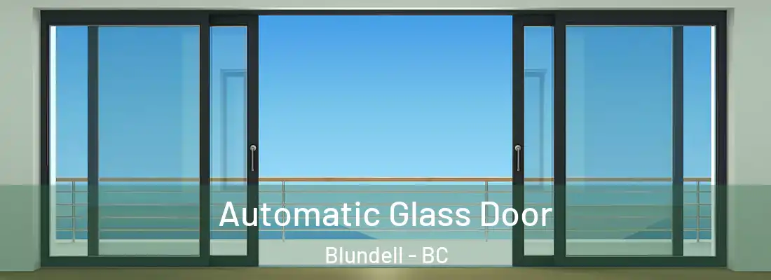  Automatic Glass Door Blundell - BC