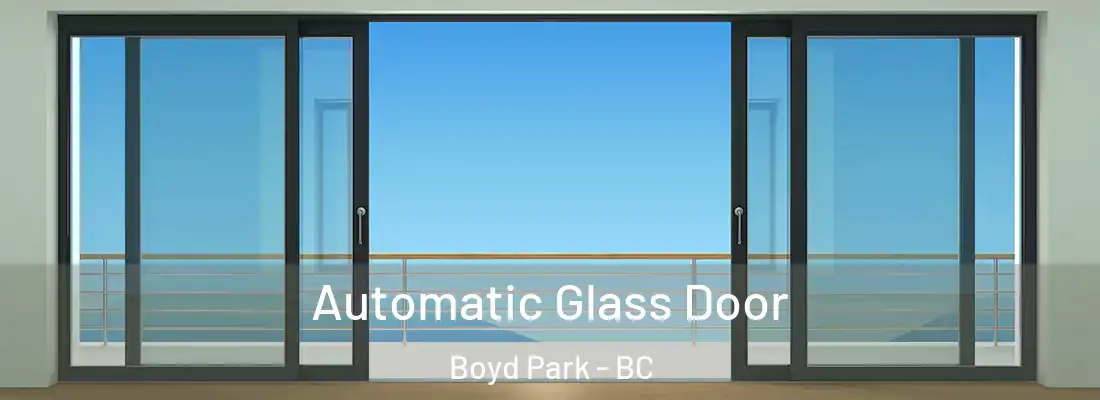  Automatic Glass Door Boyd Park - BC