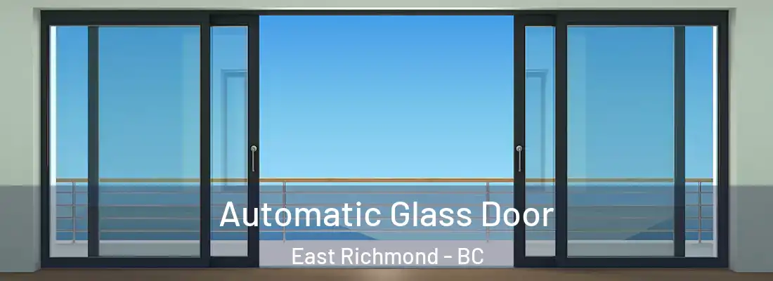  Automatic Glass Door East Richmond - BC