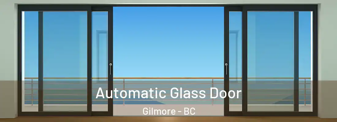  Automatic Glass Door Gilmore - BC