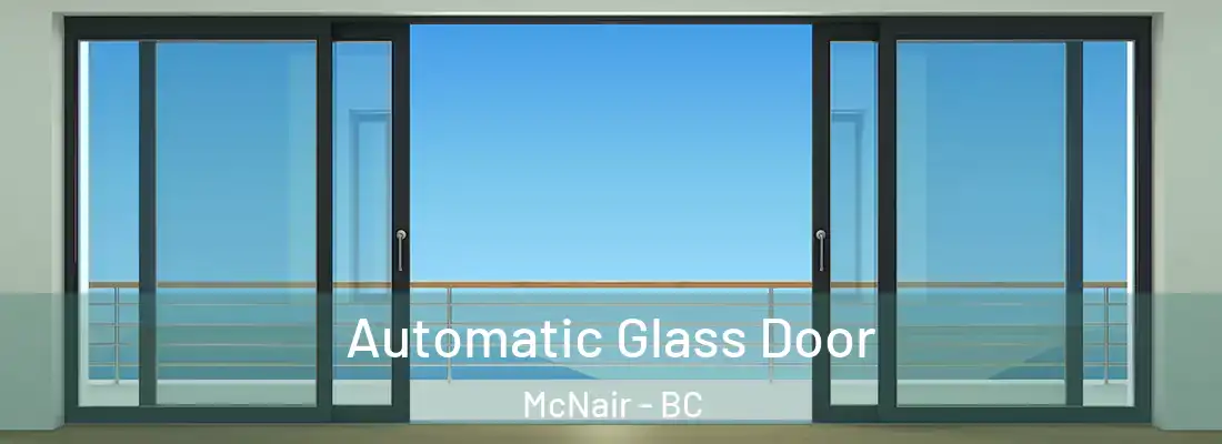  Automatic Glass Door McNair - BC
