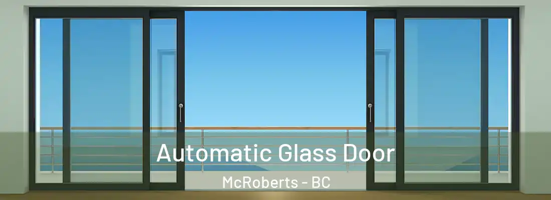  Automatic Glass Door McRoberts - BC