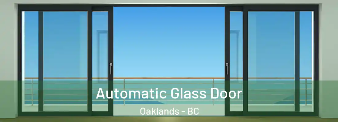  Automatic Glass Door Oaklands - BC