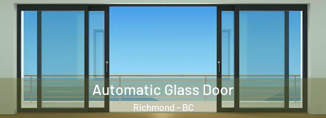  Automatic Glass Door Richmond - BC