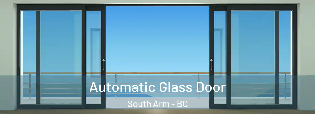  Automatic Glass Door South Arm - BC