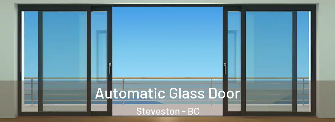  Automatic Glass Door Steveston - BC