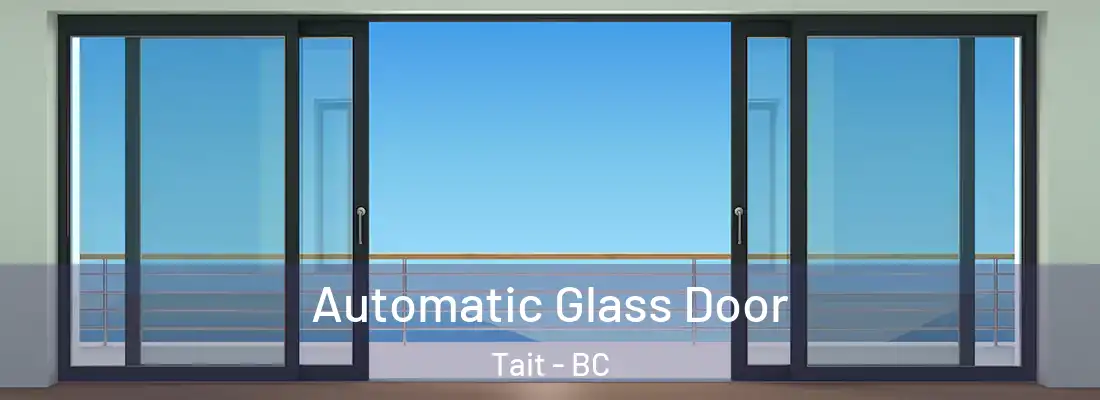  Automatic Glass Door Tait - BC