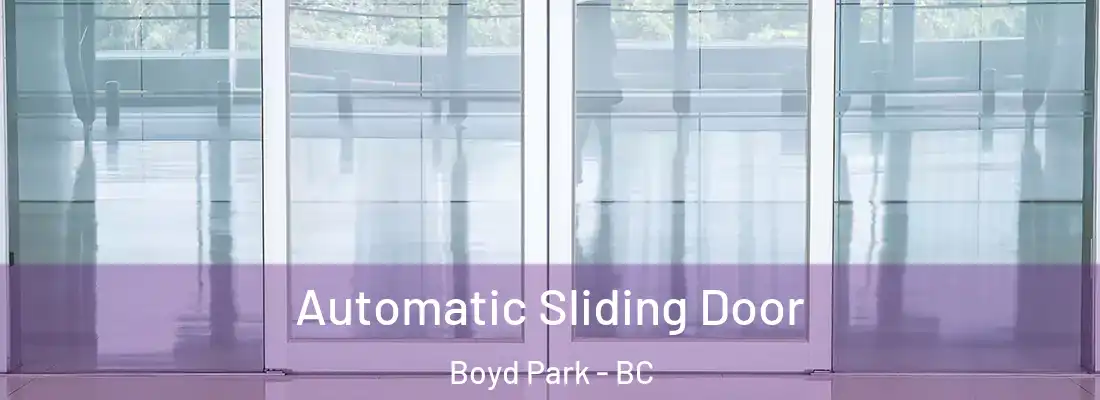 Automatic Sliding Door Boyd Park - BC