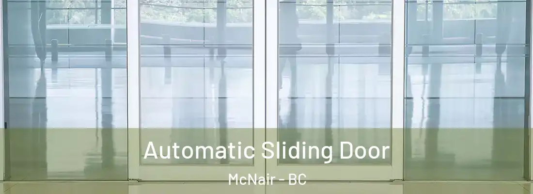  Automatic Sliding Door McNair - BC