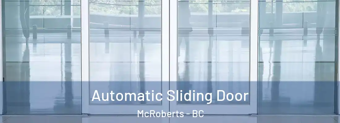  Automatic Sliding Door McRoberts - BC