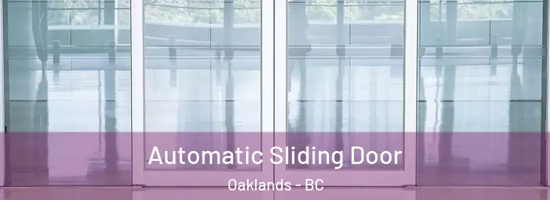  Automatic Sliding Door Oaklands - BC