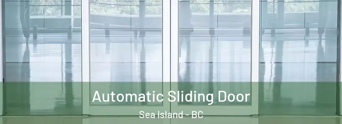  Automatic Sliding Door Sea Island - BC