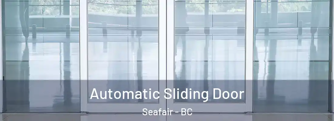  Automatic Sliding Door Seafair - BC