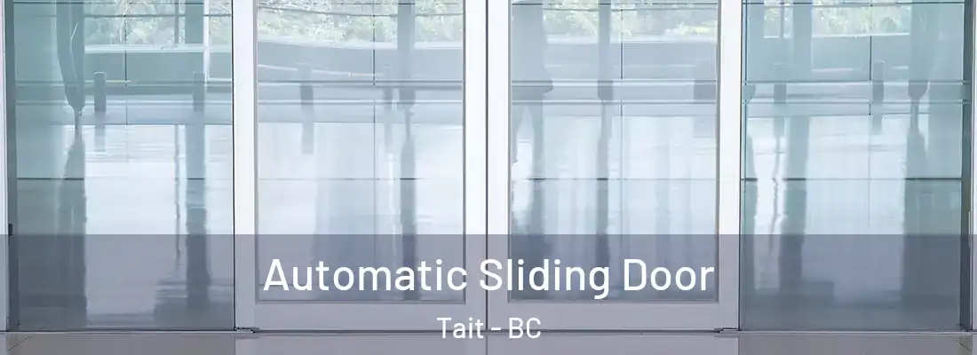  Automatic Sliding Door Tait - BC