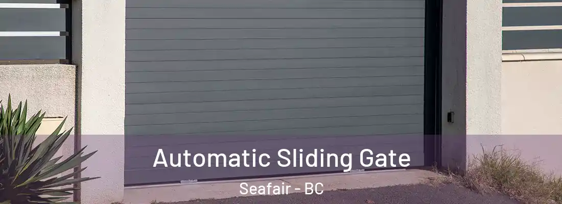  Automatic Sliding Gate Seafair - BC