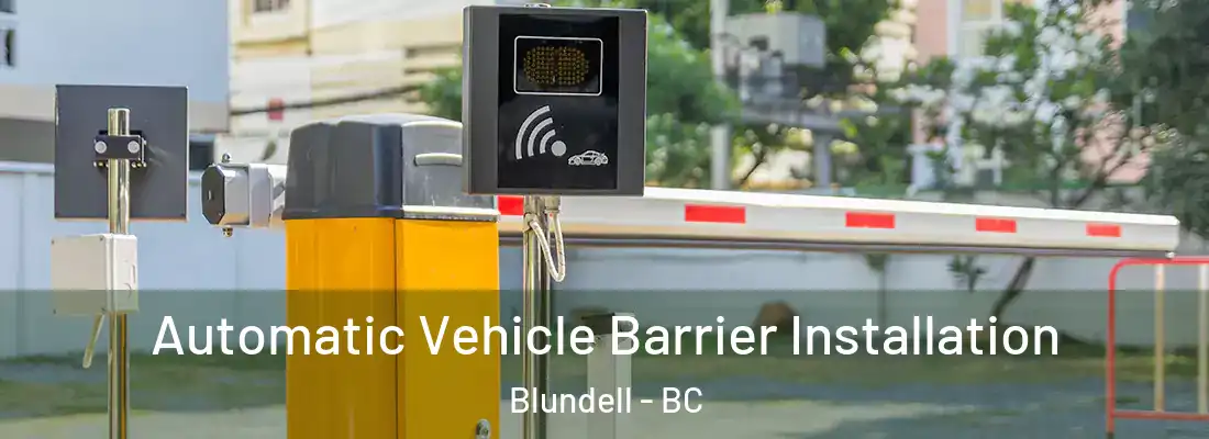  Automatic Vehicle Barrier Installation Blundell - BC