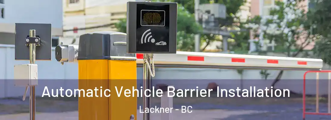  Automatic Vehicle Barrier Installation Lackner - BC