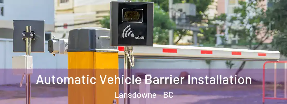  Automatic Vehicle Barrier Installation Lansdowne - BC