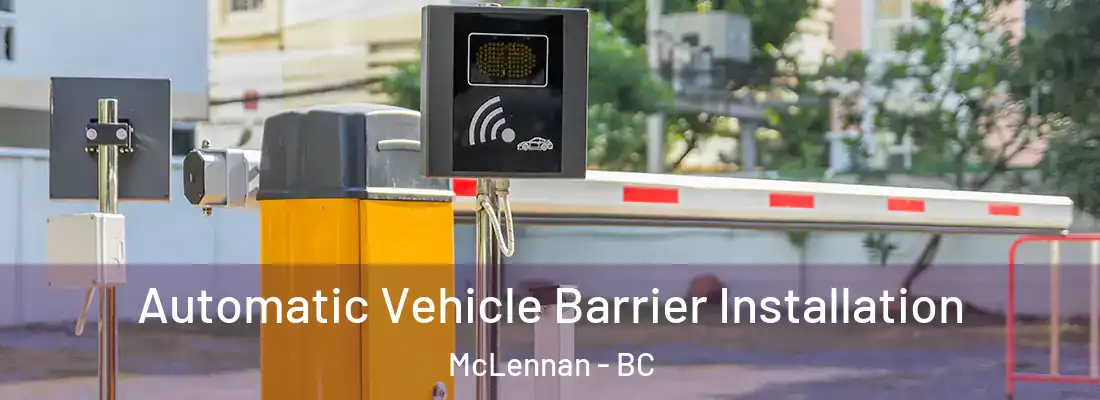  Automatic Vehicle Barrier Installation McLennan - BC