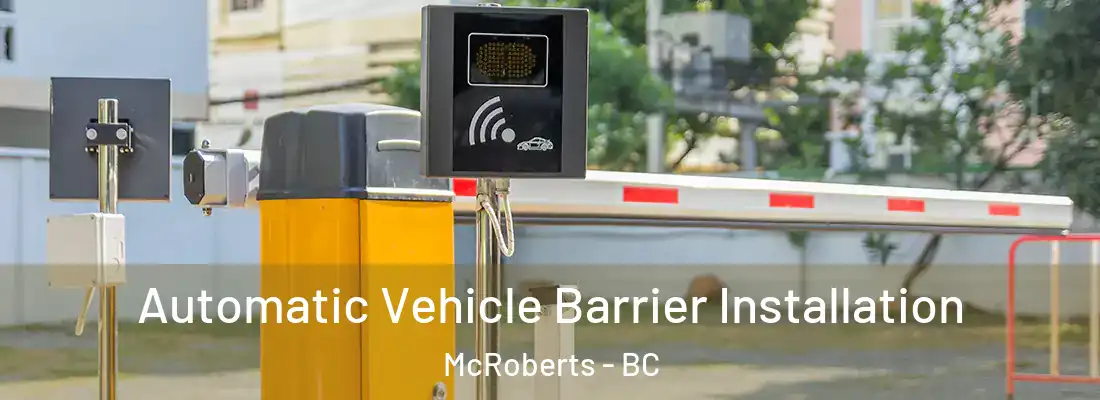  Automatic Vehicle Barrier Installation McRoberts - BC