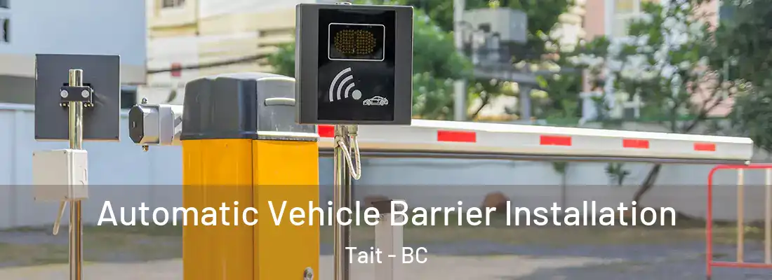  Automatic Vehicle Barrier Installation Tait - BC