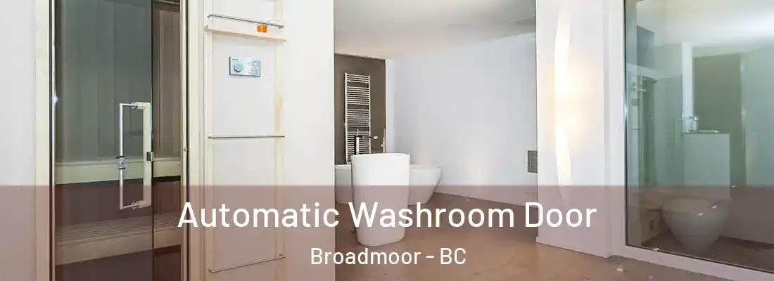  Automatic Washroom Door Broadmoor - BC