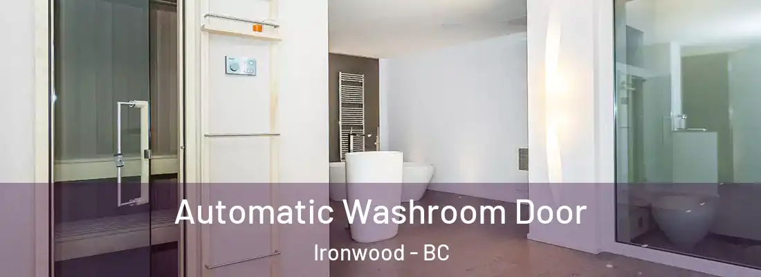  Automatic Washroom Door Ironwood - BC