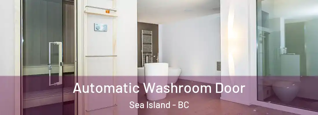  Automatic Washroom Door Sea Island - BC