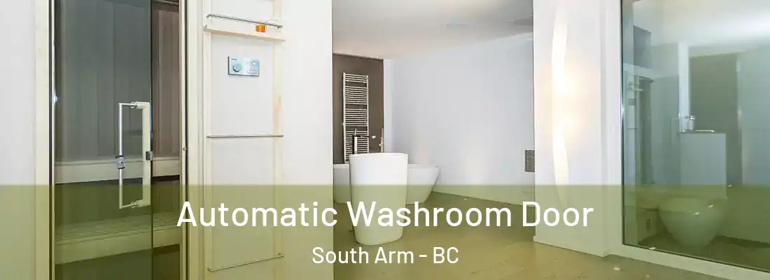  Automatic Washroom Door South Arm - BC