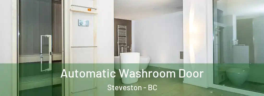  Automatic Washroom Door Steveston - BC