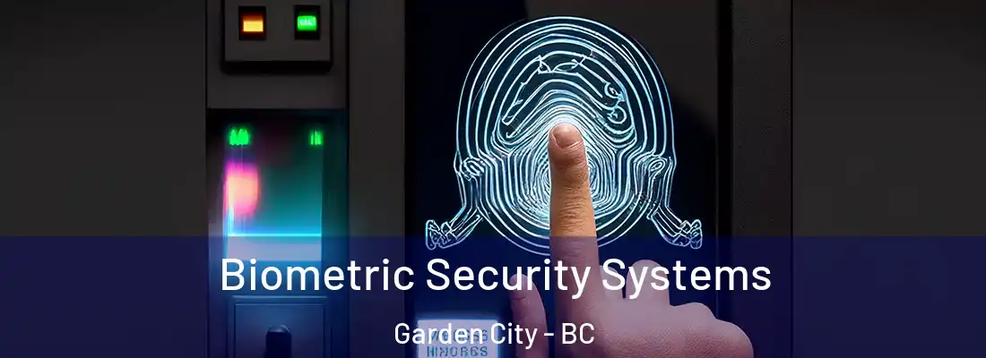  Biometric Security Systems Garden City - BC