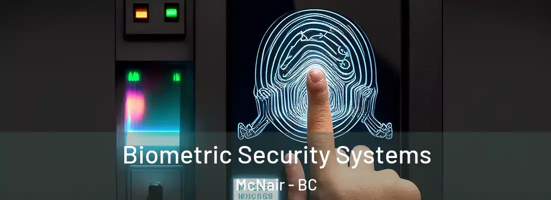  Biometric Security Systems McNair - BC
