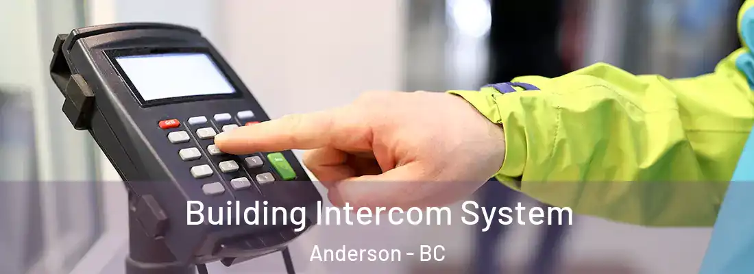  Building Intercom System Anderson - BC