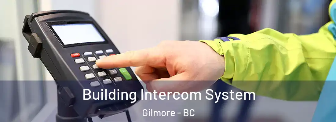  Building Intercom System Gilmore - BC