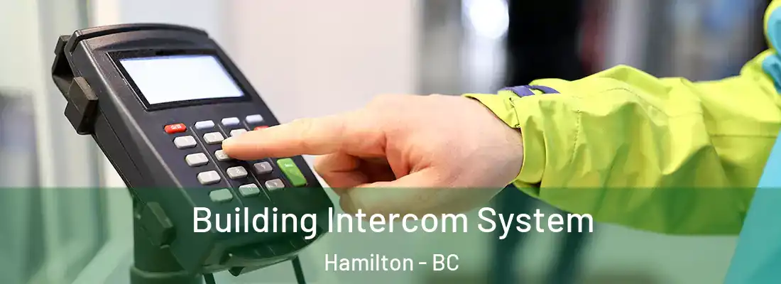  Building Intercom System Hamilton - BC