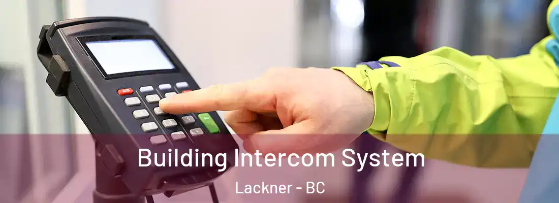  Building Intercom System Lackner - BC