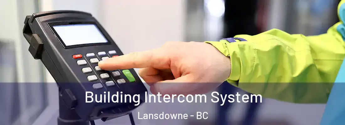  Building Intercom System Lansdowne - BC