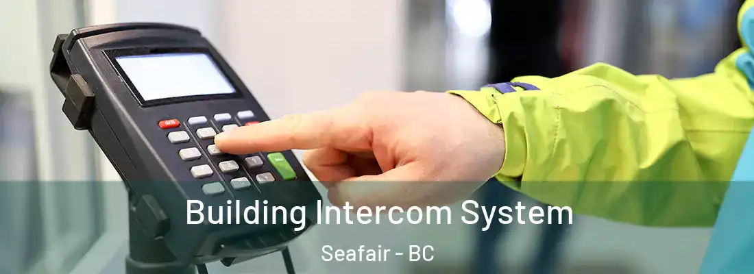  Building Intercom System Seafair - BC