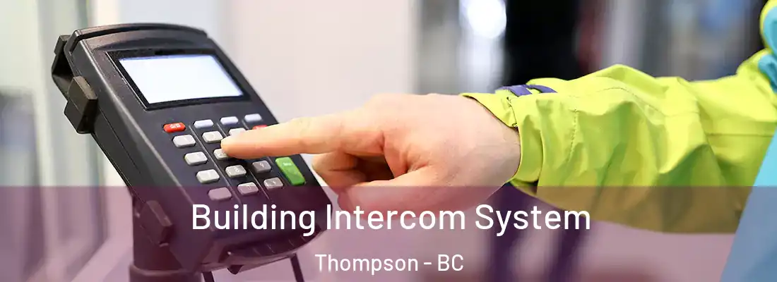  Building Intercom System Thompson - BC
